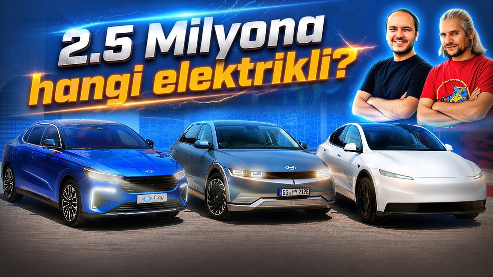 Tesla eskisi kadar mantıklı mı? 2.5 milyon TL'ye en iyi elektrikli otomobiller