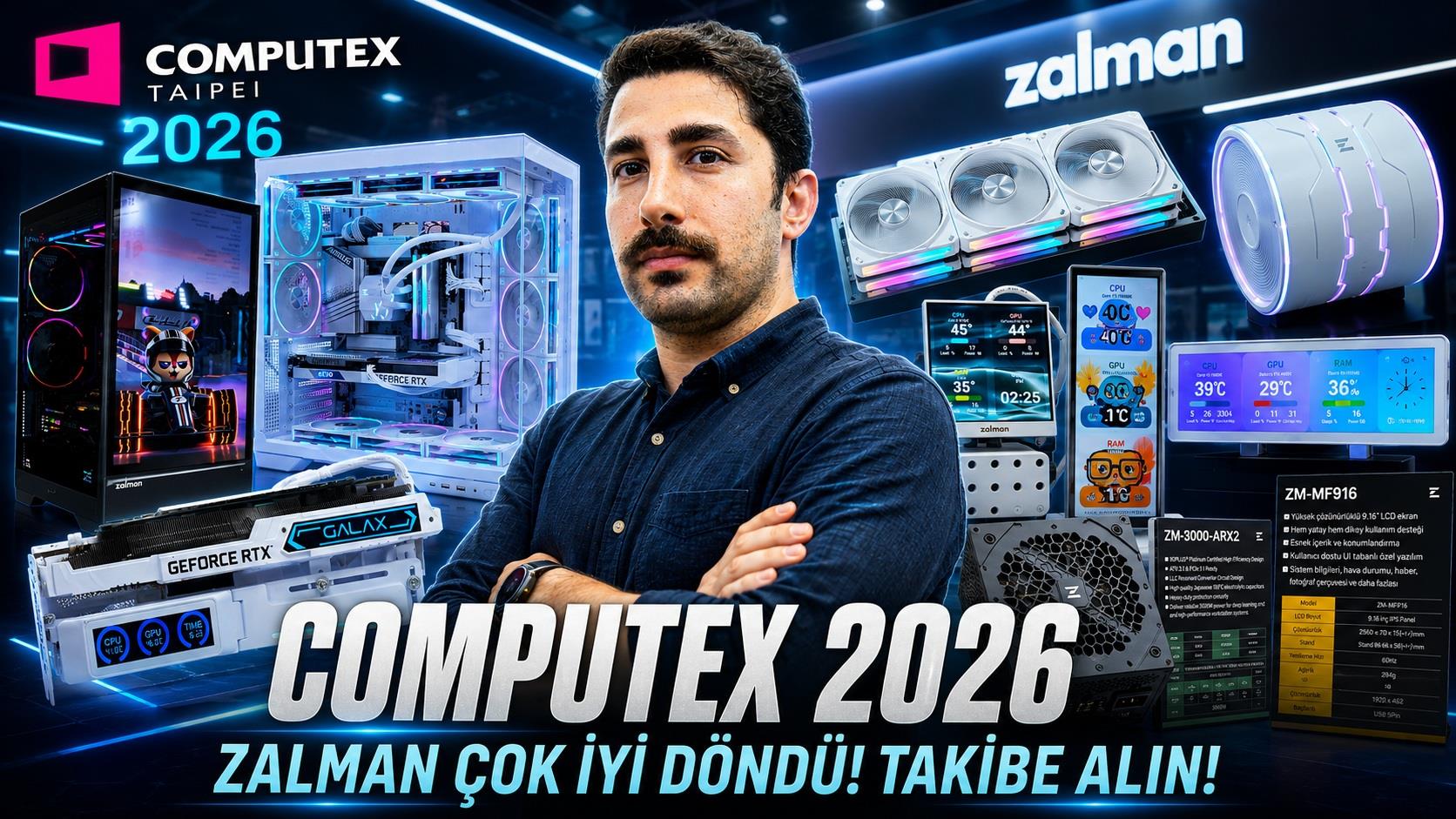 ZALMAN çok iyi döndü, bambaşkalar! ''Computex 2026 Zalman Stand Turu''